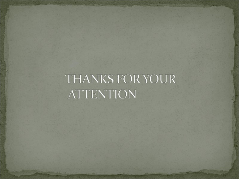 THANKS FOR YOUR  ATTENTION